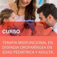Terapia miofuncional en disfagia orofaríngea en edad pediátrica y adulta.